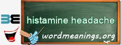 WordMeaning blackboard for histamine headache